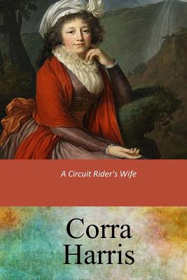 A Circuit Rider's Wife - Corra Harris