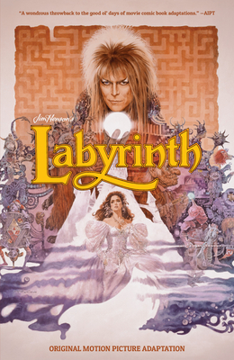 Jim Henson's Labyrinth Original Motion Picture Adaptation - Sid Jacobson