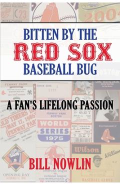 Poza produsului Bitten by the Red Sox Baseball Bug: A Fan's Lifelong Passion - Bill Nowlin