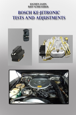 Coperta cărții 'Bosch KE-Jetronic tests and adjustments: Basic settings and checks for the KE-Jetronic from Bosch - Jochen Jahn'