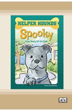 Coperta cărții 'Spooky Helps Danny Tell the Truth [Dyslexic Edition] - Caryn Rivadeneira'