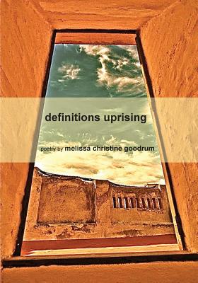 Definitions Uprising - Melissa Christine Goodrum