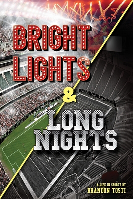 Bright Lights & Long Nights - Brandon Tosti