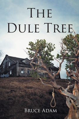 The Dule Tree - Bruce Adam