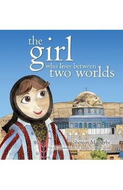 Coperta cărții 'The Girl Who Lives Between Two Worlds - Shereen Malherbe'