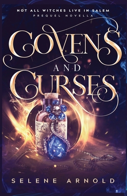 Coperta cărții 'Covens and Curses: Novella - Selene Arnold'
