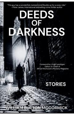 Coperta cărții 'Deeds of Darkness: William Burton McCormick Short Story Collections - William Burton Mccormick'