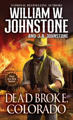 Dead Broke, Colorado - William W. Johnstone