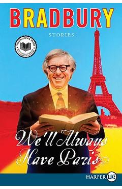 Coperta cărții 'We'll Always Have Paris: Stories - Ray Bradbury'