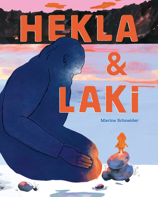 Hekla and Laki: A Picture Book - Marine Schneider