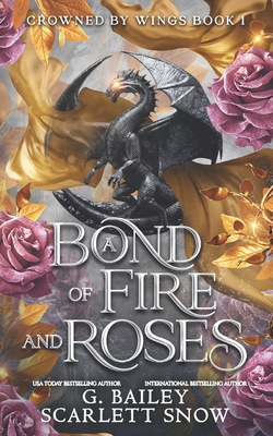 A Bond of Fire and Roses - Scarlett Snow