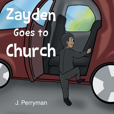 Zayden Goes to Church - J. Perryman