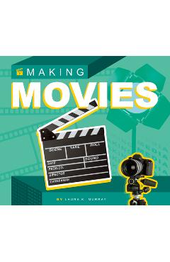 Coperta cărții 'Making Movies - Laura K. Murray'