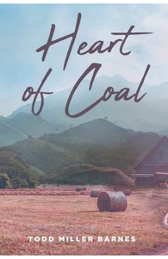 Coperta cărții 'Heart of Coal - Todd Miller Barnes'
