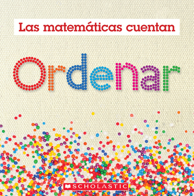 Ordenar (Las Matemticas Cuentan): Sorting (Math Counts in Spanish) - Henry Pluckrose