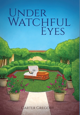 Under Watchful Eyes - Carter Gregory