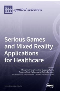 Coperta cărții 'Serious Games and Mixed Reality Applications for Healthcare - Marco Gesi'