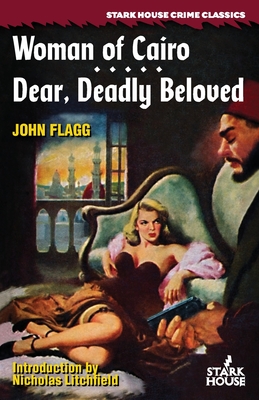 Woman of Cairo / Dear, Deadly Beloved - John Flagg