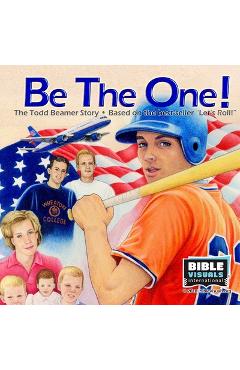 Coperta cărții 'Be The One! The Todd Beamer Story - Lisa Beamer'