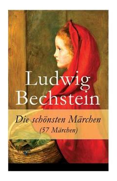 Coperta cărții 'Die schönsten Märchen (57 Märchen) - Ludwig Bechstein'