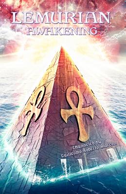 Lemurian Awakening - Guillermo Roberto Alarcon