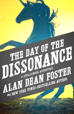 The Day of the Dissonance - Alan Dean Foster