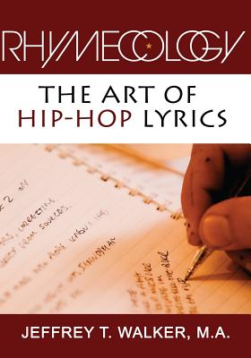 Coperta cărții 'Rhymecology - The Art Of Hip-Hop Lyrics - Jeffrey T. Walker'