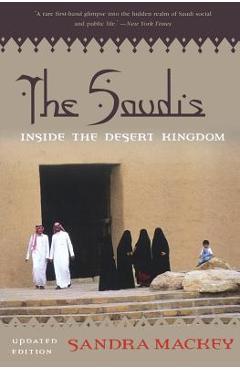 Coperta cărții 'The Saudis: Inside the Desert Kingdom - Sandra Mackey'