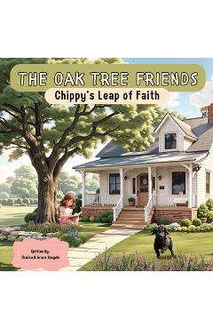 Coperta cărții 'The Oak Tree Friends: Chippy's Leap of Faith - Analisa G. Sengele'
