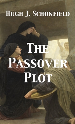 The Passover Plot - Hugh J. Schonfield