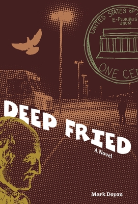Coperta cărții 'Deep Fried - Mark Doyon'