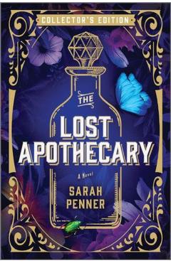 Coperta cărții 'The Lost Apothecary Collector's Edition - Sarah Penner'