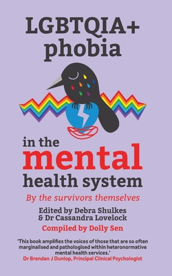 Lgbtqai+ Phobia in the Mental Health System - Dolly Sen