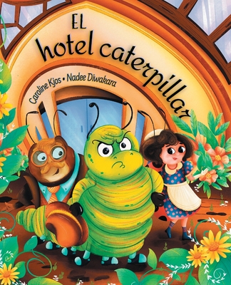 El hotel caterpillar: Libro ilustrado para nios sobre la gratitud - Caroline Kjos