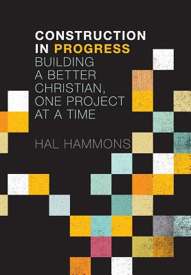 Coperta cărții 'Construction in Progress - Hal Hammons'
