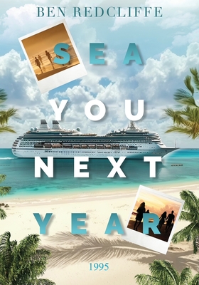 Sea You Next Year 1995: B&W Version - Ben Radcliffe