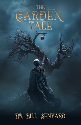 The Garden Tale - Bill Senyard