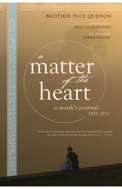 Coperta cărții 'A Matter of the Heart: A Monk's Journal - Paul Quenon'
