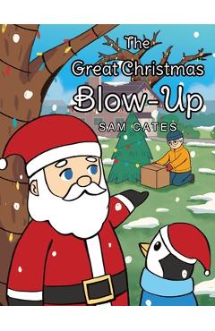 Poza produsului The Great Christmas Blow-Up - Sam Cates