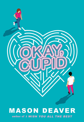 Okay, Cupid - Mason Deaver