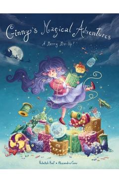 Coperta cărții 'Ginny's Magical Adventures: A Merry Mix-Up! - Rebekah Hunt'