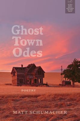 Ghost Town Odes - Matt Schumacher