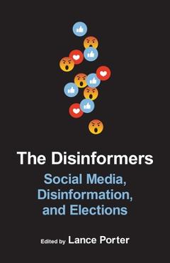 Coperta cărții 'The Disinformers: Social Media, Disinformation, and Elections - Lance Porter'