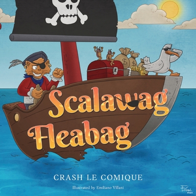 Scalawag Fleabag - Crash Le Comique