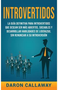 Poza produsului Introvertidos: La Guía Definitiva para Introvertidos que desean ser más Abiertos, Sociables y Desarrollar Habilidades de Liderazgo, s - Daron Callaway