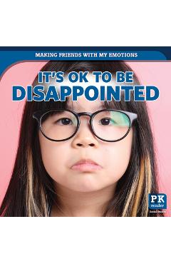 Poza produsului It's Ok to Be Disappointed - Theresa Emminizer