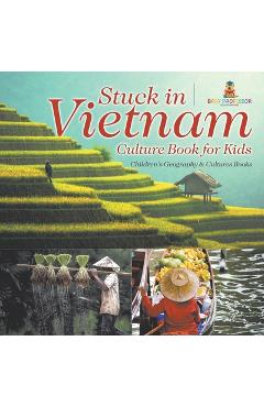 Poza produsului Stuck in Vietnam - Culture Book for Kids Children's Geography & Culture Books - 