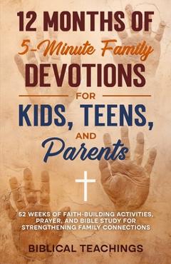 Coperta cărții 'One Year of 5-Minute Family Devotions For Kids, Teens, And Parents: 52 Weeks of Faith-Building Activities, Prayer, And'