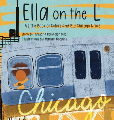 Ella on the L - Ariyana Randolph Miles