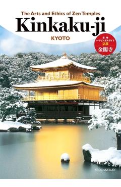 Poza produsului The Arts and Ethics of Zen Temples: Kinkaku-Ji - 